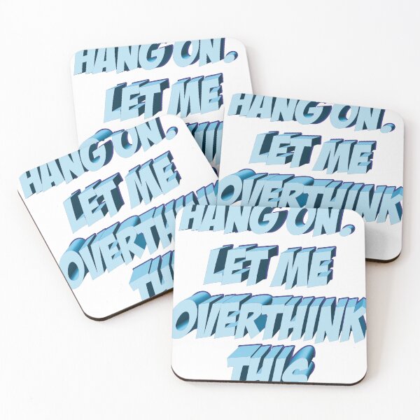 Item preview, Hang on. Let me overthink this I T-shirt I Mug I Mouse Pad I Sticker designed and sold by Kali Cloths & Stickers.