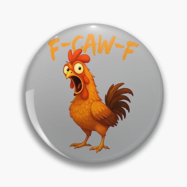 Item preview, Funny Chicken Humor F-Caw-F Quote Rooster Meme designed and sold by mjohnson9.