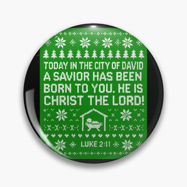 Item preview, Luke 2:11 Today in the city of David a Savior has been born to you designed and sold by plushism.
