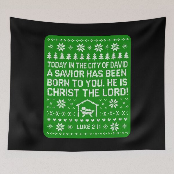 Item preview, Luke 2:11 Today in the city of David a Savior has been born to you designed and sold by plushism.