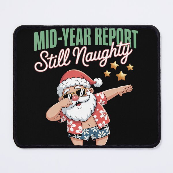 Item preview, Funny Santa Mid Year Report Still Naughty Christmas In July72  designed and sold by MyzoToyota.