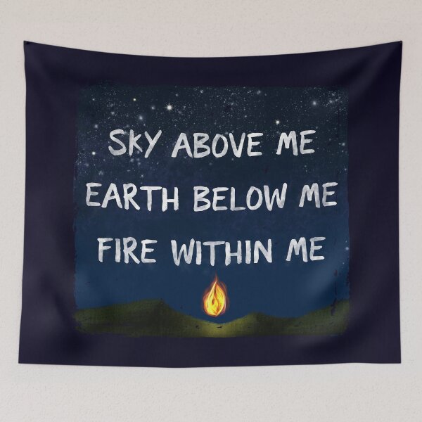 Item preview, Sky Above Me, Earth Below Me, Fire Within Me designed and sold by BunnyThePainter.