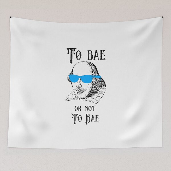 Item preview, Funny Shakespeare Meme To Bae or Not to Bae designed and sold by TrndSttr.