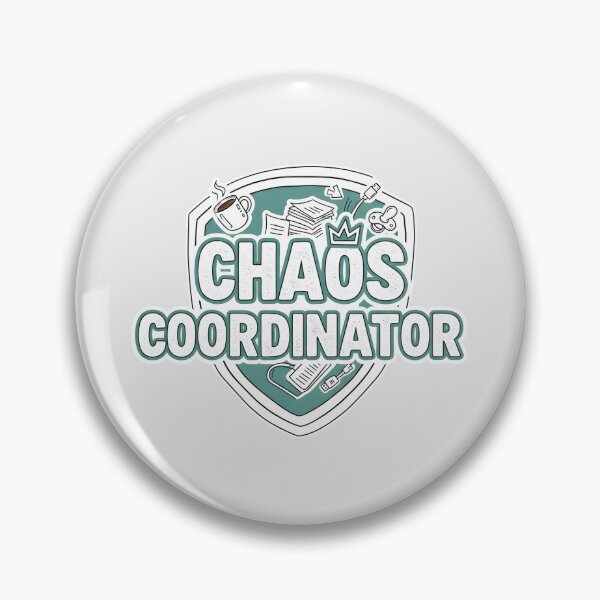 Item preview, Chaos Coordinator designed and sold by musthavewords.