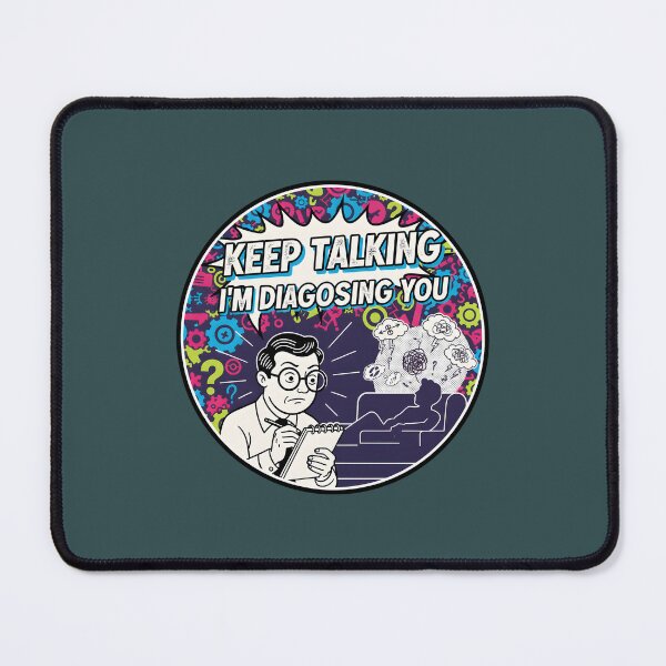 Item preview, Keep Talking I'm Diagnosing You designed and sold by musthavewords.