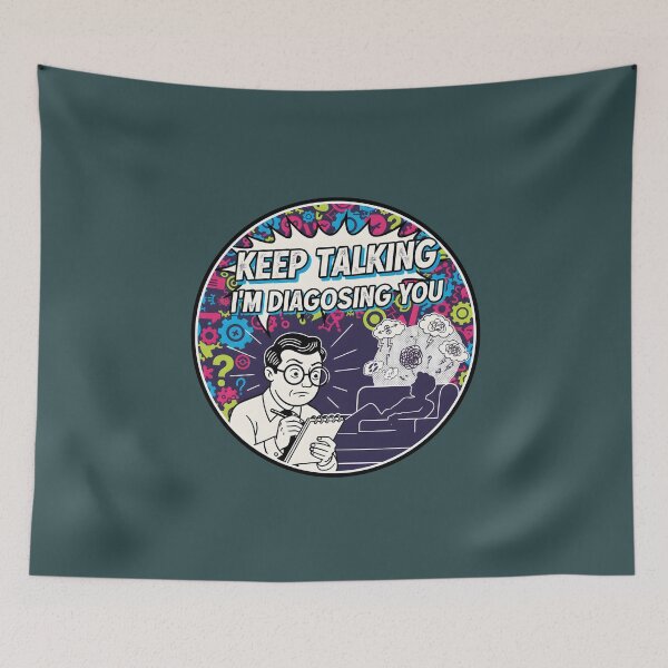 Item preview, Keep Talking I'm Diagnosing You designed and sold by musthavewords.