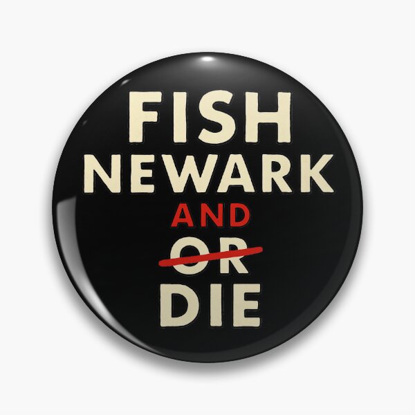 Item preview, Fish Newark And Die designed and sold by pmtheone.