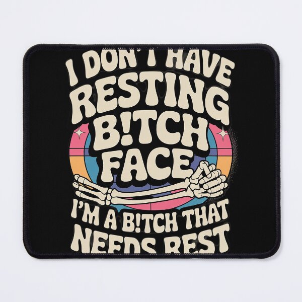 Item preview, I don't have a resting B-itch Face I'm just a B-itch Groovy designed and sold by MyzoToyota.