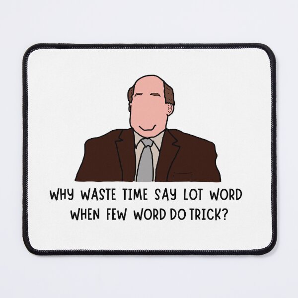 Item preview, Kevin Quote – Why Waste Time Say Lot Word designed and sold by Melty Shirts.
