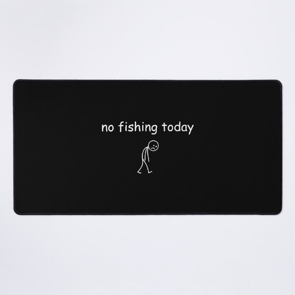 Item preview, Funny Fishing Lover No Fishing Today designed and sold by RebeccaCelia.