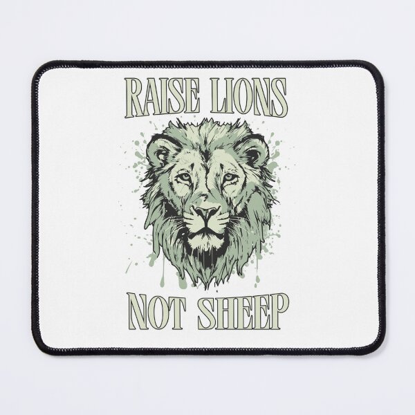 Item preview, Raise Lions Not Sheep designed and sold by ThePioneerWay.