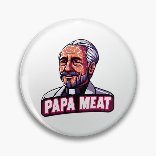 Item preview, papa meat designed and sold by NCNGDESIGN.