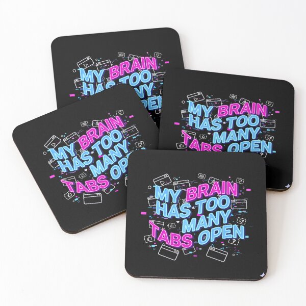 Item preview, My Brain Has Too Many Tabs Open designed and sold by [ATS].