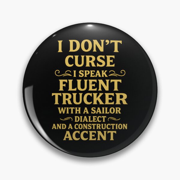 Item preview, I Don't Curse I Speak Fluent Trucker with a Sailor Dialect and a Construction Accent designed and sold by hemagamo.