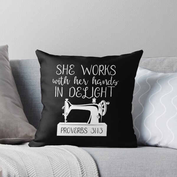 Item preview, She Works With Her Hands In Delight Sewing Sewer Seamstress designed and sold by RebeccaCelia.