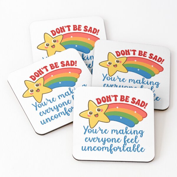 Item preview, Don’t Be Sad You’re Making Everyone Feel Uncomfortable designed and sold by stephenflashart.