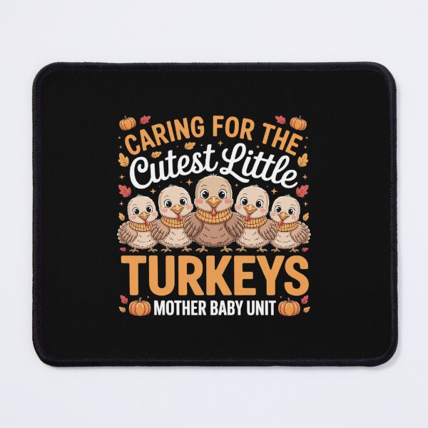 Item preview, Caring For The Cutest Turkeys Mother Baby Unit Thanksgivin3  designed and sold by PowAcademy.