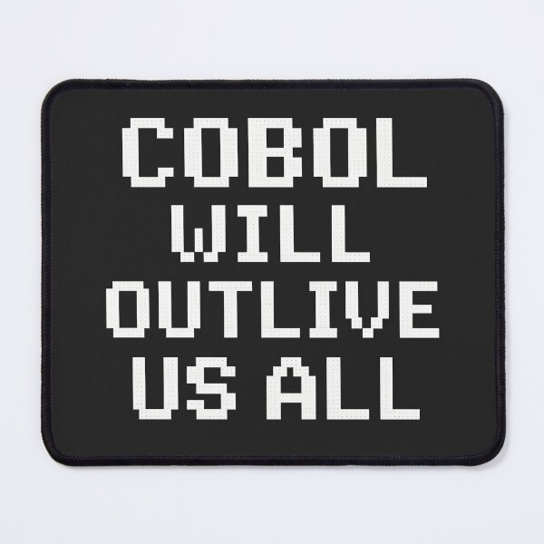 Item preview, COBOL Will Outlive Us All | Retro Pixel Art Text | Mainframe Legacy Programming designed and sold by Nerd Romance Café.
