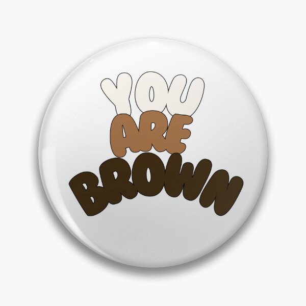 Item preview, You Are Brown designed and sold by OnceUponAGift.