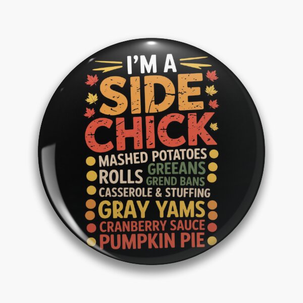 Item preview, Im A Side Chick Thanksgiving Day Turkey Leg Autumn  designed and sold by MathisBellanger.