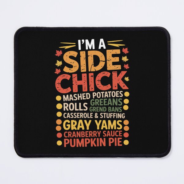 Item preview, Im A Side Chick Thanksgiving Day Turkey Leg Autumn  designed and sold by MathisBellanger.