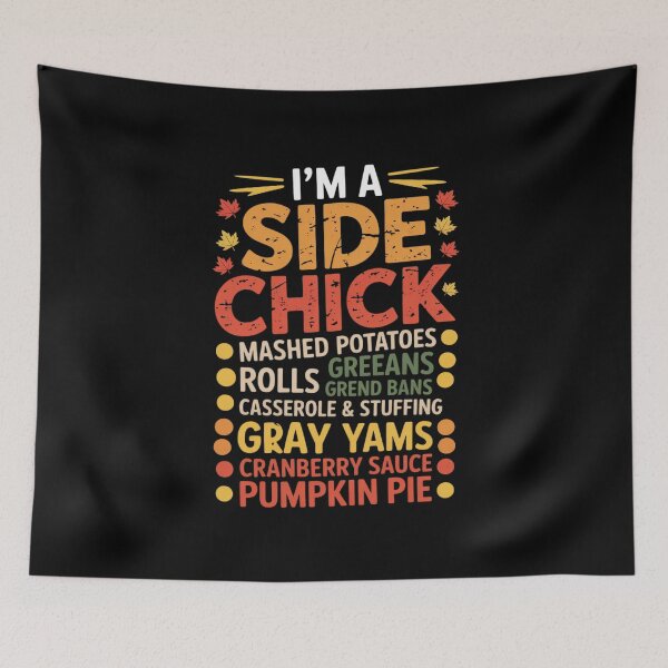 Item preview, Im A Side Chick Thanksgiving Day Turkey Leg Autumn  designed and sold by MathisBellanger.