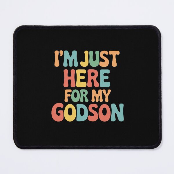 Item preview, I'm Just Here For My Godson Godmother Godmom Godmama  designed and sold by MathisBellanger.