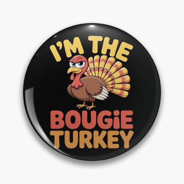 Item preview, I'm The Bougie Turkey Thanksgiving Matching Family0  designed and sold by MathisBellanger.