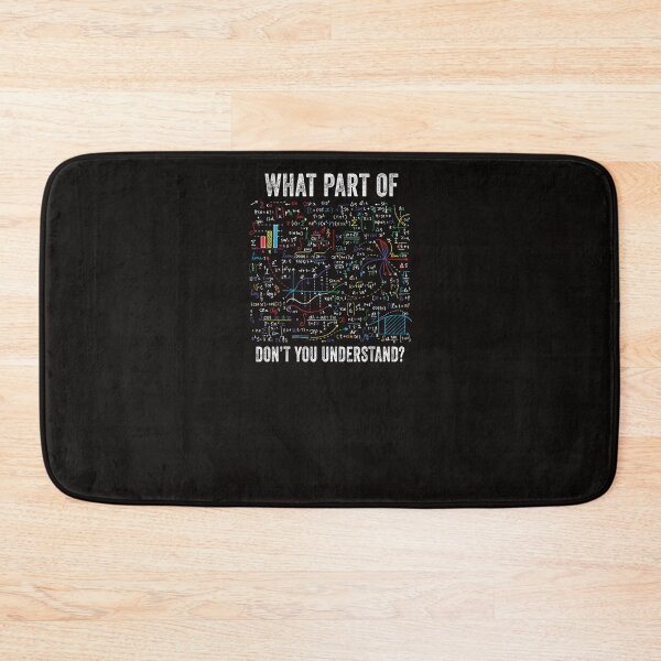 Item preview, What Part of Don't You Understand Funny Math Sarcastic designed and sold by Raulitome.