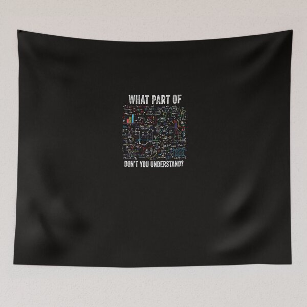 Item preview, What Part of Don't You Understand Funny Math Sarcastic designed and sold by Raulitome.