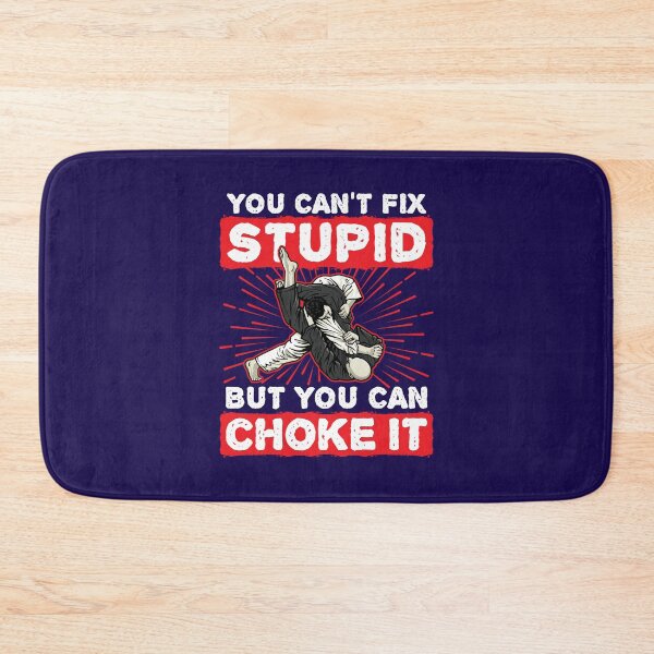Item preview, Jiu Jitsu You Can't Fix Stupid But You Can Choke It designed and sold by jaygo.