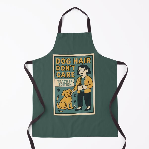 Item preview, Dog Hair Don’t Care – Funny Teacher Edition designed and sold by MiowandMolly.