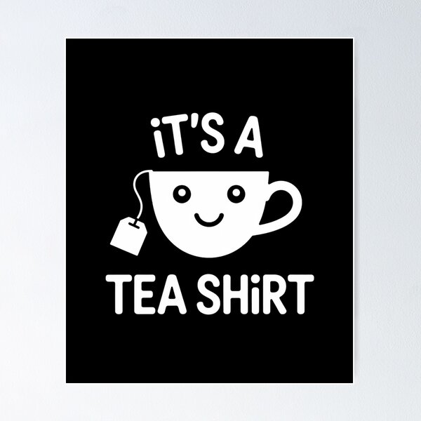 Item preview, Humor Cute top Style It's a Tea Shirt Funny Slogan Womens designed and sold by faridman.