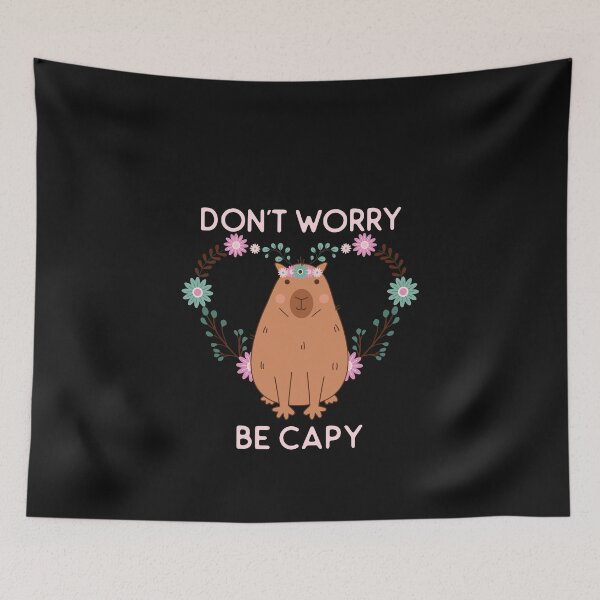 Item preview, DON'T WORRY - BE CAPY Capybara designed and sold by JusTiceT-shirts.