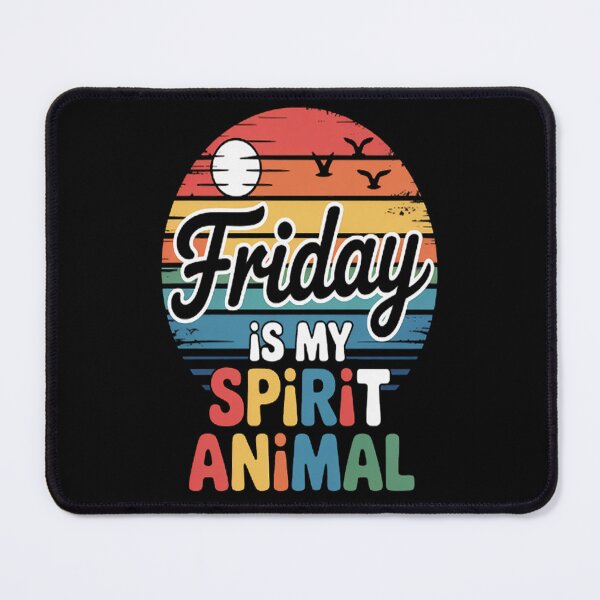 Item preview, Friday Is My Spirit Animal Friday Lover designed and sold by kakashinn.