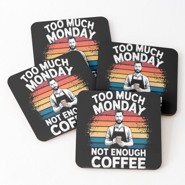 Item preview, Too much Monday not enough Coffee Barista designed and sold by brinbotty.