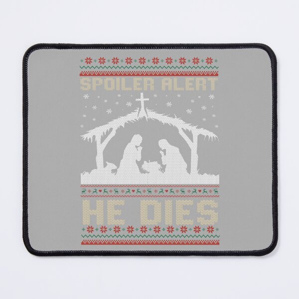 Item preview, Spoiler Alert He Dies Jesus Nativity Scene Ugly Christmas designed and sold by KristineLi.