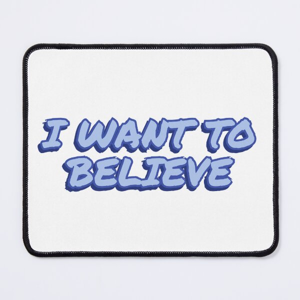 Item preview, I want to believe designed and sold by wordswithfonts.