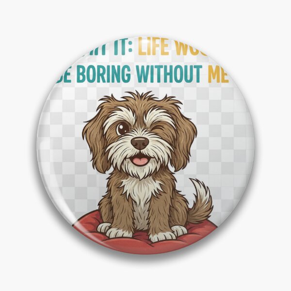Item preview, Admit it:  life would be boring without me designed and sold by Red-Squirrel-90.