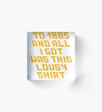 Back To The Future Lousy Shirt Acrylic Block