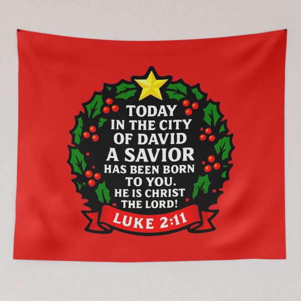 Item preview, Luke 2:11 Today in the city of David a Savior has been born to you designed and sold by plushism.
