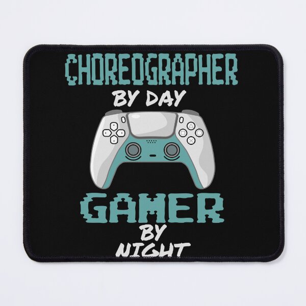 Item preview, Funny Choreographer By Day Gamer By Night designed and sold by LifeGoods103.