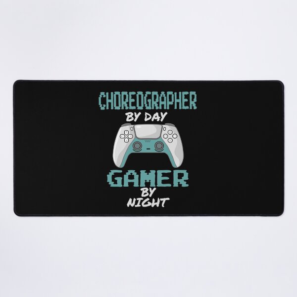 Item preview, Funny Choreographer By Day Gamer By Night designed and sold by LifeGoods103.