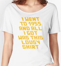 Back to the Future Lousy Shirt Women's Relaxed Fit T-Shirt