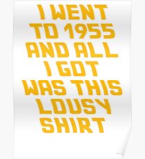 Back to the Future Lousy Shirt Poster