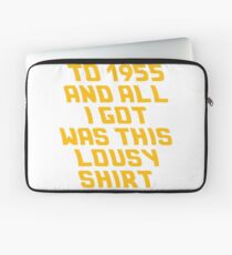 Back to the Future Lousy Shirt Laptop Sleeve