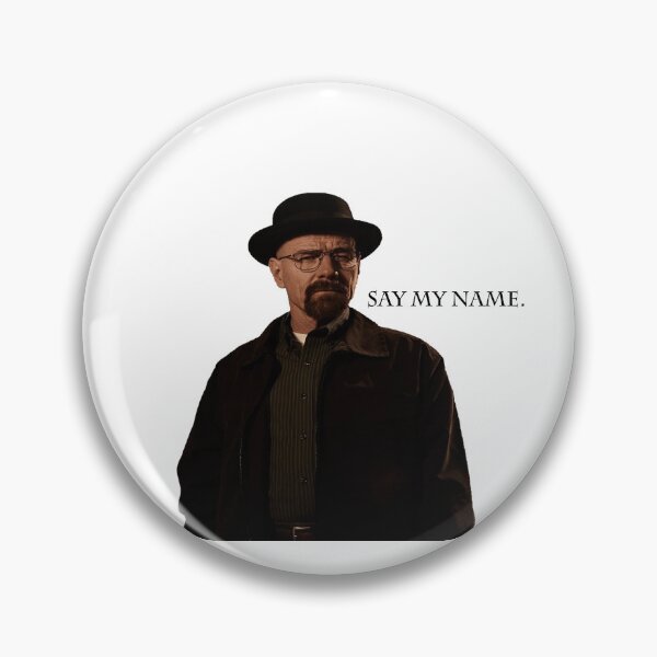 Item preview, BREAKING BAD -  SAY MY NAME designed and sold by DrakariX.