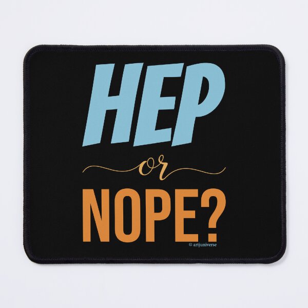Item preview, HEP or NOPE? designed and sold by artjuniverse.