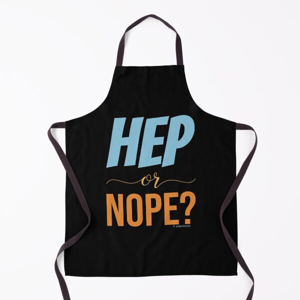Item preview, HEP or NOPE? designed and sold by artjuniverse.