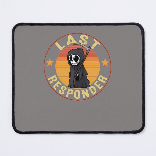 Item preview, LAST-RESPONDER-DARK-HUMOR-T-SHIRT designed and sold by AmarNukic.